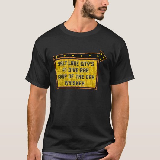 Quote Salt Lake City's Dive Bar Whiskey Sign Tシャツ (正面)