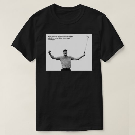 Quotes From Tiger Woods Art Print.png Tシャツ (デザイン正面)