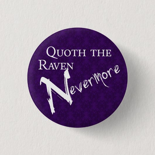 Quoth the raven Nevermore 缶バッジ (正面)