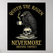 Quoth The Raven Nevermore Before Coffee Funny Quot ポスター (正面)