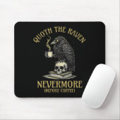 Quoth The Raven Nevermore Before Coffee Funny Quot マウスパッド (マウス)
