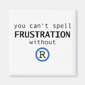 Rなしではフラストレーションを綴れない マグネット (正面)