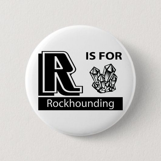 RはRockhoundingのためです 缶バッジ (正面)