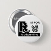 RはRockhoundingのためです 缶バッジ (正面&裏面)
