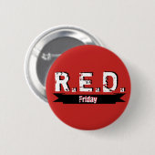 R.E.D. Friday 任務に就いているすべての人を忘れない 缶バッジ (正面&裏面)