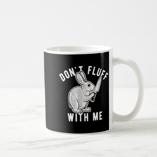 Rabbit Don't Fluff With Me コーヒーマグカップ (右)
