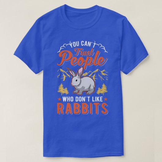 Rabbits Premを好まない人は信用できない Tシャツ (デザイン正面)