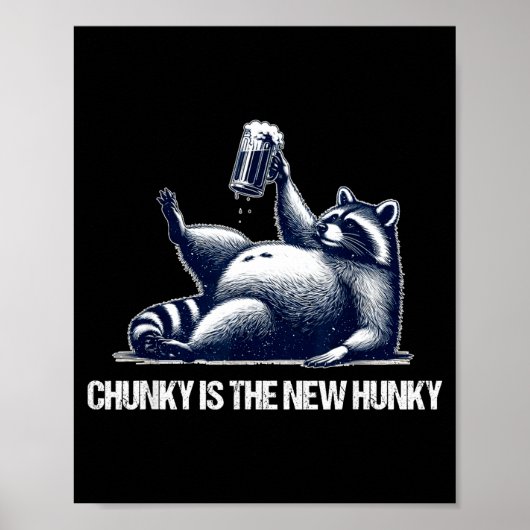 Raccoon Chunky Is The New Hunky Funny Raccoon  ポスター (正面)
