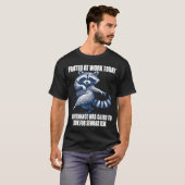 Raccoon Farted At Work Today Maintenance Was Calle Tシャツ (正面フル)