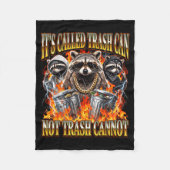 Raccoon It's Called Trash Can Not Trash Cannot Fun フリースブランケット (正面)