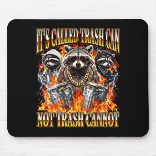 Raccoon It's Called Trash Can Not Trash Cannot Fun マウスパッド (正面)