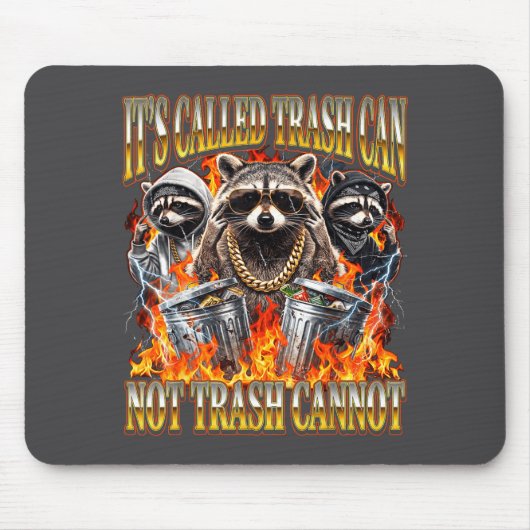 Raccoon It's Called Trash Can Not Trash Cannot Fun マウスパッド (正面)