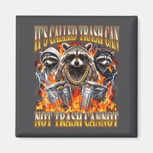 Raccoon It's Called Trash Can Not Trash Cannot Fun マグネット (正面)