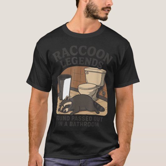 Raccoon Legends Found Ped Out In A Bathroom Trashe Tシャツ (正面)