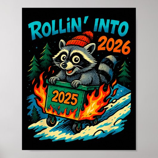 Raccoon Rollin Into 2026 Dumpster Fire New Year Me ポスター (正面)