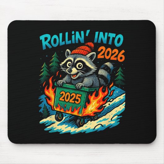 Raccoon Rollin Into 2026 Dumpster Fire New Year Me マウスパッド (正面)