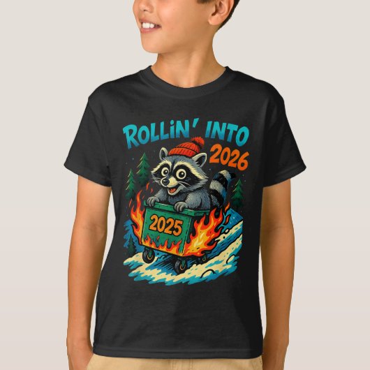 Raccoon Rollin Into 2026 Dumpster Fire New Year Me Tシャツ (正面)