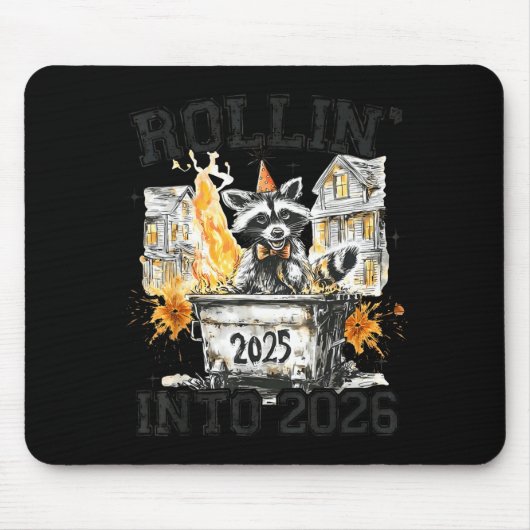 Raccoon Rollin Into 2026 Funny Dumpster Fire 2025  マウスパッド (正面)