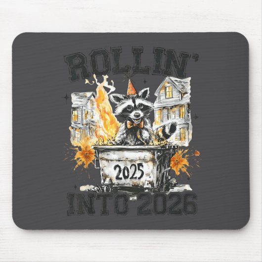 Raccoon Rollin Into 2026 Funny Dumpster Fire 2025  マウスパッド (正面)