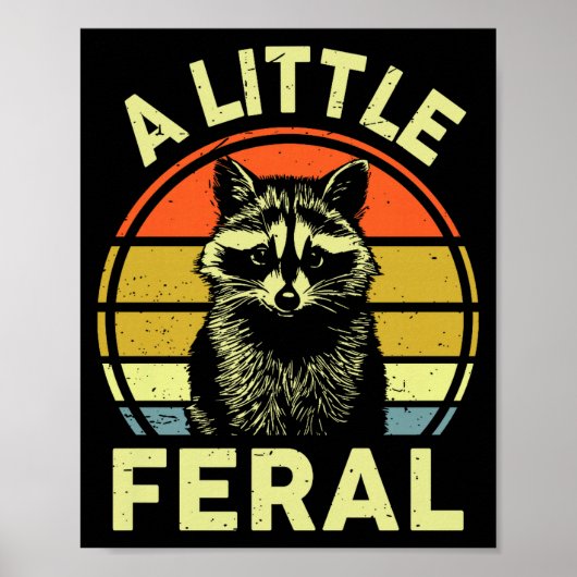 Raccoon-shirt A Little Feral Funny Raccoon Premium ポスター (正面)