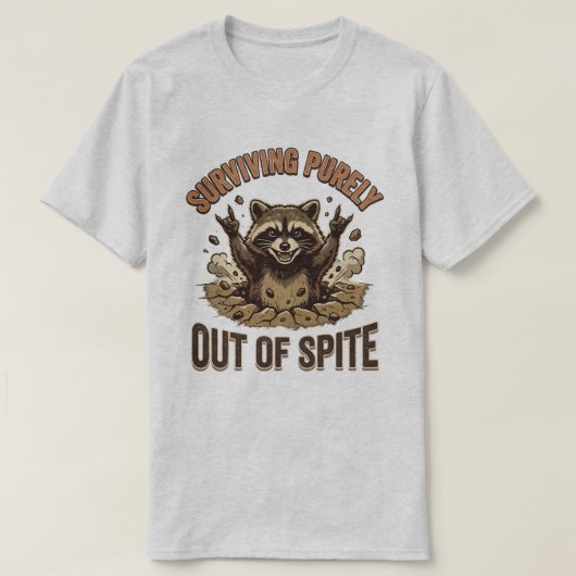Raccoon Surviving Out of Spite Tシャツ (デザイン正面)