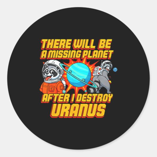 Raccoon There Will Be A Missing Planet After I Des ラウンドシール (正面)