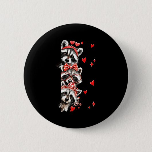 Raccoon Valentines Day Funny Feral Raccoon Love He 缶バッジ (正面)
