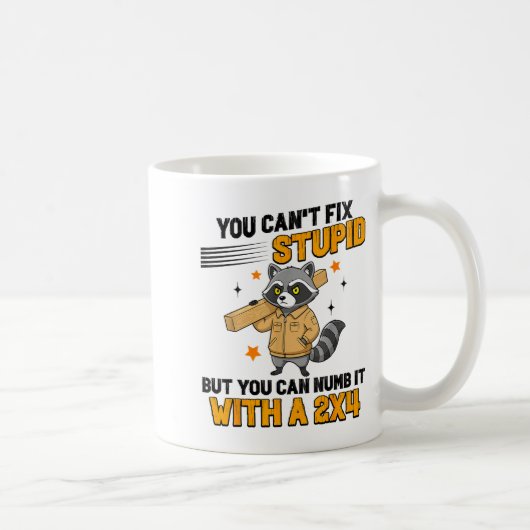 Raccoon You Can't Fix Stud But You Can Numb It Wit コーヒーマグカップ (右)