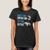 Race Em Break Em Fixed Em Repeat Remote Controlled Tシャツ (正面)