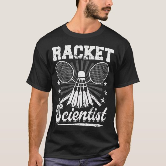 Racket Scientist - Badminton Player Athlete Shuttl Tシャツ (正面)