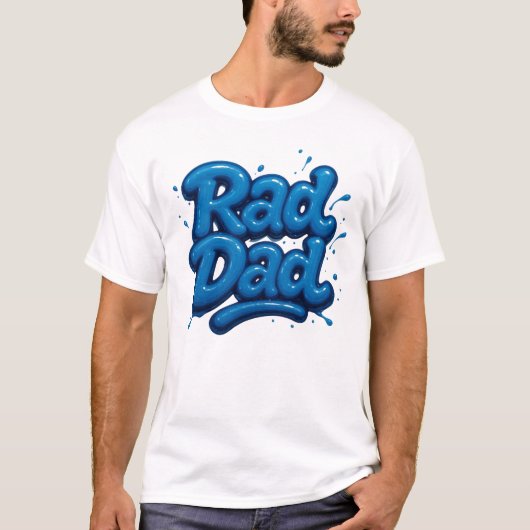Rad Dad – Glossy Bubble Text T-Shirt Tシャツ (正面)