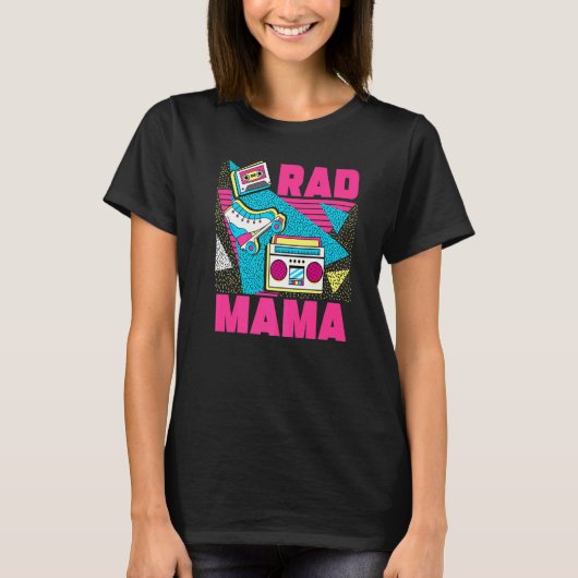 Rad Mama 90s Aesthetic Nostalgia 1990's Retro Mom  Tシャツ (正面)