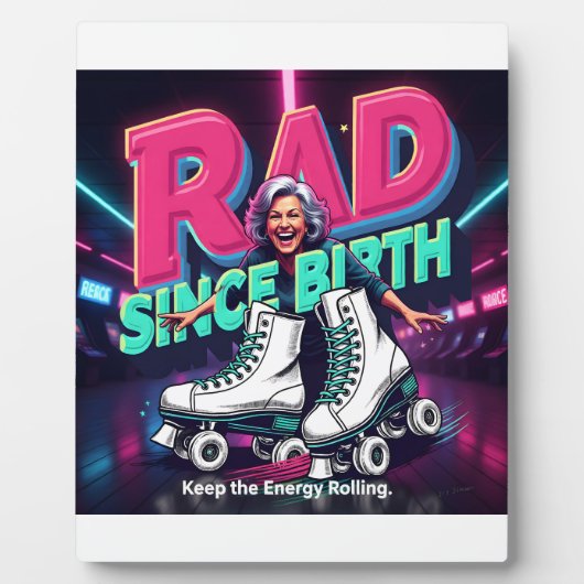 RAD SINCE BIRTH -  Roller Skates & Joyful Energy フォトプラーク (正面)
