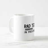Rad Tech In Progress Radiology Tech Technologist コーヒーマグカップ (正面左)