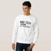 Rad Tech In Progress Radiology Tech Technologist スウェットシャツ (正面フル)