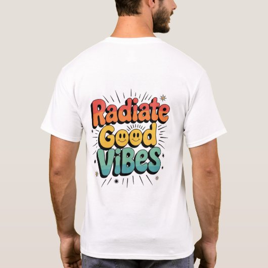 Radiate Good Vibes -スタイルで陽性を広げる Tシャツ (裏面)