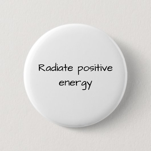 Radiate positive energy Button 缶バッジ (正面)