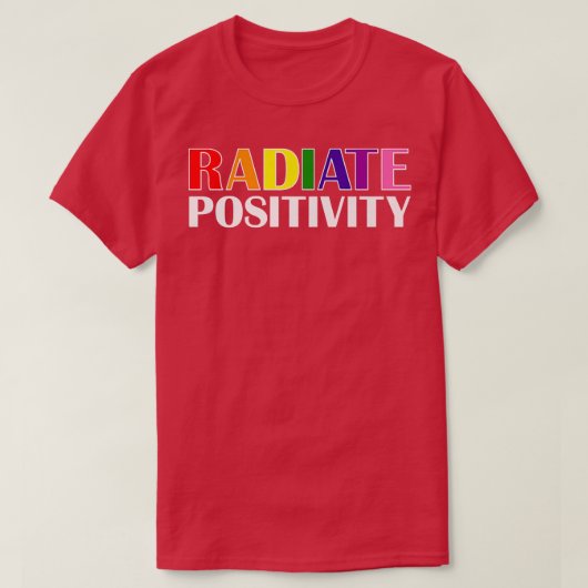 Radiate PositivityCute Rainbow Positive, Equality, Tシャツ (デザイン正面)