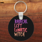 Radical Left Lunatic Witch Funny Halloween Feminis キーホルダー (正面)