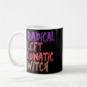 Radical Left Lunatic Witch Funny Halloween Feminis コーヒーマグカップ (左)
