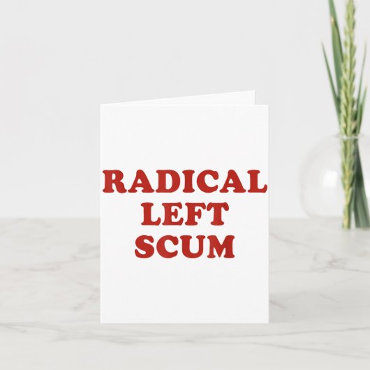 Radical Left S Funny Sarcastic Quote  カード (正面)