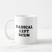 Radical Left S Funny Sarcastic Quote  コーヒーマグカップ (左)