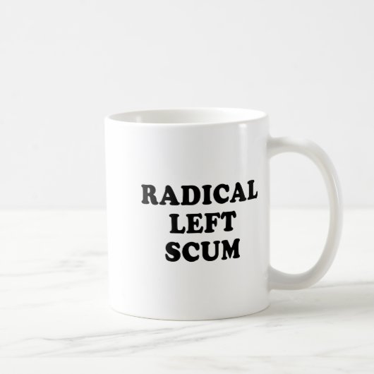 Radical Left S Funny Sarcastic Quote  コーヒーマグカップ (右)