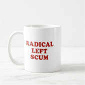 Radical Left S Funny Sarcastic Quote  コーヒーマグカップ (左)