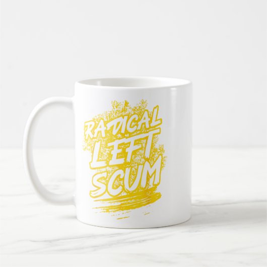 Radical Left S Funny Sarcastic Quote  コーヒーマグカップ (左)