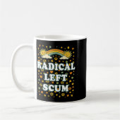 Radical Left S Funny Sarcastic Quote  コーヒーマグカップ (左)