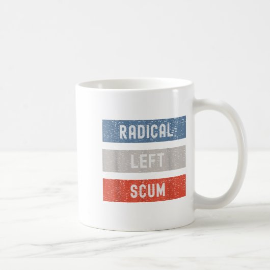Radical Left S Funny Sarcastic Quote  コーヒーマグカップ (右)