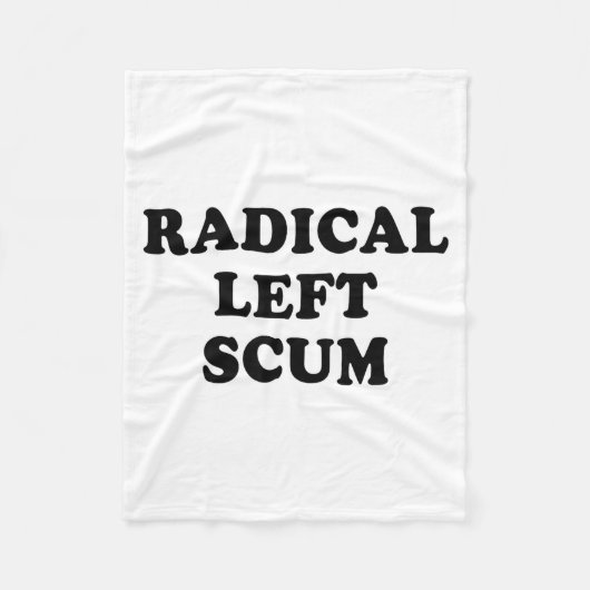 Radical Left S Funny Sarcastic Quote フリースブランケット (正面)