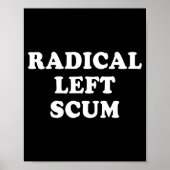 Radical Left S Funny Sarcastic Quote  ポスター (正面)