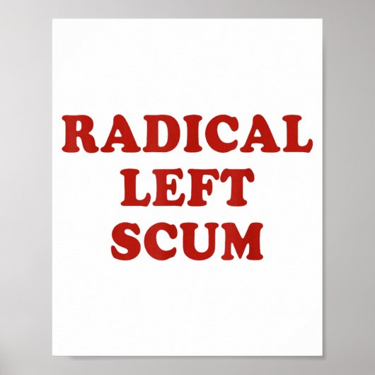 Radical Left S Funny Sarcastic Quote ポスター (正面)